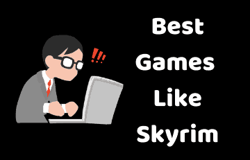 10 Best Games Like Skyrim You Must Try In 2022 (NEW* List)