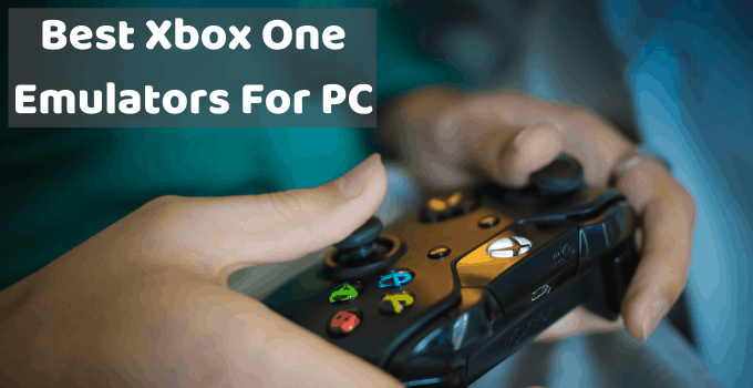 Best Xbox One Emulator For PC