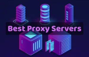 Best Proxy Servers