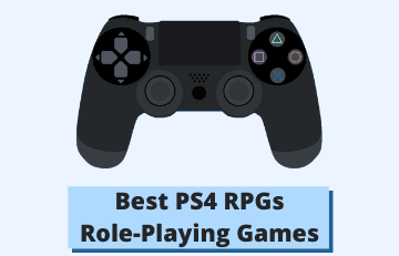 15 Best PS4 RPGs 2022 (PlayStation 4 Role-Playing Games)