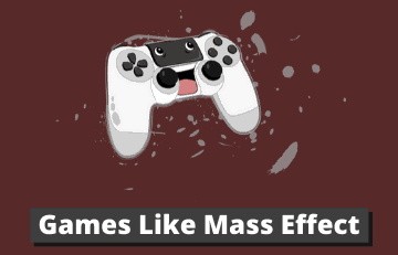 10 Games Like Mass Effect 2022 (BEST Alternatives) For FREE