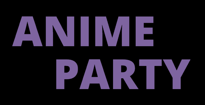ANIME PARTY