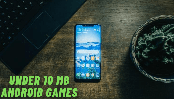 Best Games Under 10 MB For Android