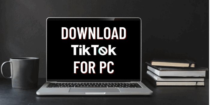 Download TikTok For PC