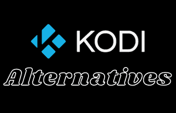 Kodi Alternatives: 10 Best Sites Like Kodi To Try in 2022