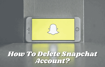 How To Delete Snapchat Account in 2022? [The QUICK Guide]