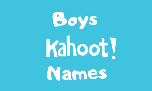 Boys Kahoot Names