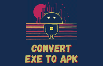 How to Convert EXE to APK (Windows File To Android) 2023