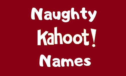 300  Kahoot Names  Best  Funny   Dirty  You Must Try in 2023 - 48