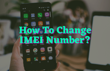 How To Change IMEI Number