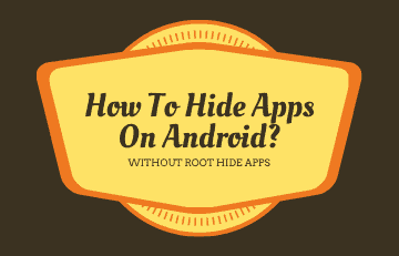 How To Hide Apps On Android Without Root?